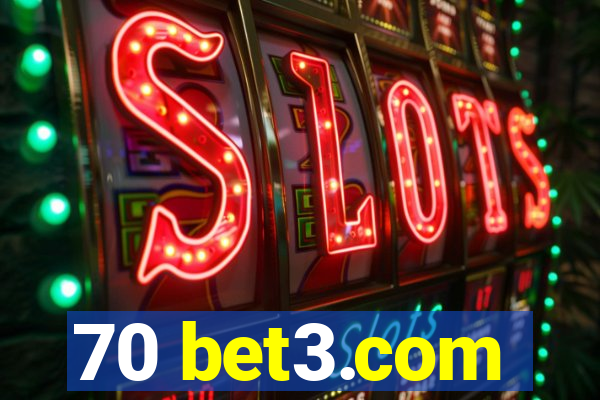 70 bet3.com